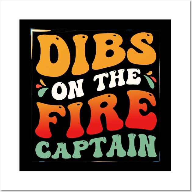 Dibs on the Fire Captain Firefighter Wife Wall Art by studio.artslap